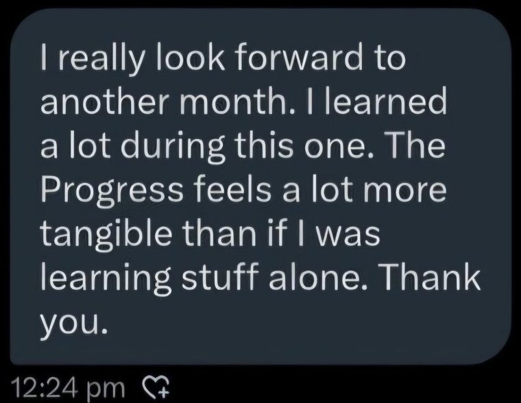 Stepan's message: I really look forward to another month, the progress feels a lot more tangible than learning alone